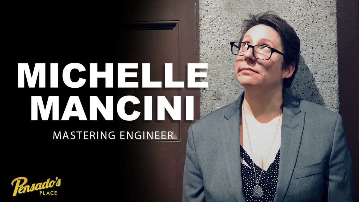 Mastering Engineer Michelle Mancini Pensado s Place